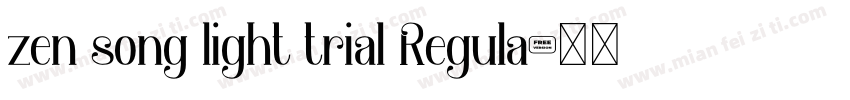 zen song light trial Regula字体转换
